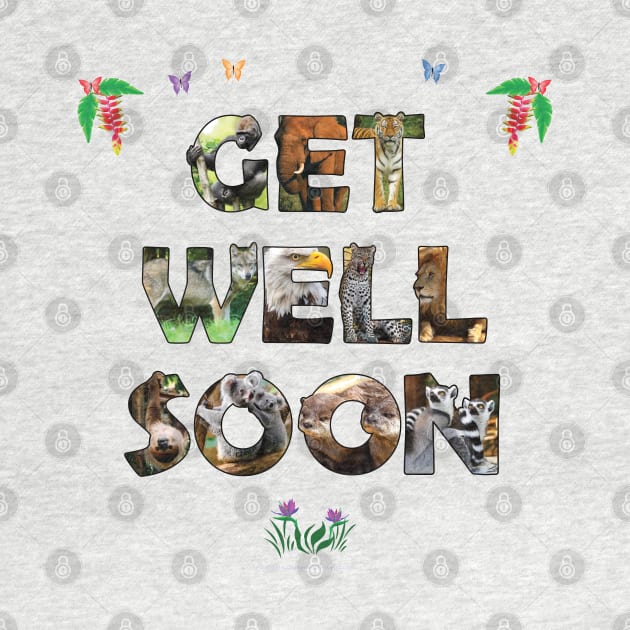 Get Well Soon - wildlife designs oil painting word art by DawnDesignsWordArt